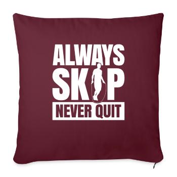 Toujours sauter Ne jamais abandonner pour tous les fans de saut à la corde - Housse de coussin décorative 45 x 45 cm - bordeaux - Devant