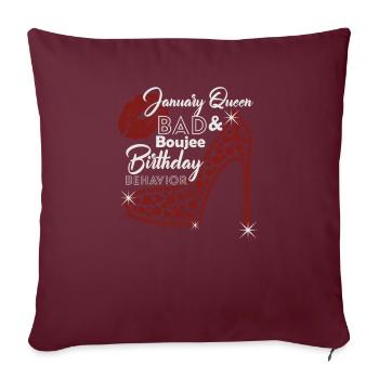 Januar Königin Bad Und Boujee Geburtstag Behavior - Sofakissenbezug 45 x 45 cm - Burgunderrot - Vorne