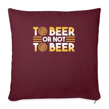 Bier Oder Nicht Bier - Sofakissenbezug 45 x 45 cm - Burgunderrot - Vorne