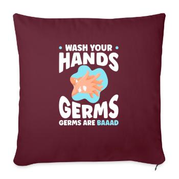 Wasch Deine Hände Keime Sind Baad - Sofakissenbezug 45 x 45 cm - Burgunderrot - Vorne