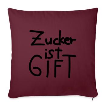 Zucker ist Gift - Sofakissenbezug 45 x 45 cm - Burgunderrot - Vorne