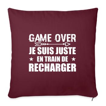 Game Over ? Je Suis Juste En Train De Recharger - Housse de coussin décorative 45 x 45 cm - bordeaux - Devant