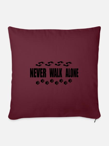 Never walk Alone Geschenk für Hundeliebhaber - Sofakissenbezug 45 x 45 cm - Burgunderrot