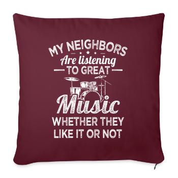 Les voisins batteurs écoutent de la bonne batterie de musique - Housse de coussin décorative 45 x 45 cm - bordeaux - Devant