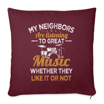 Les voisins batteurs écoutent de la bonne batterie de musique - Housse de coussin décorative 45 x 45 cm - bordeaux - Devant