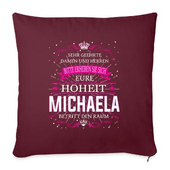 Eure Hoheit Michaela betritt den Raum - Sofakissenbezug 45 x 45 cm - Burgunderrot - Vorne