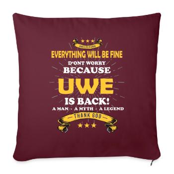Everything will be fine Uwe Is back - Sofakissenbezug 45 x 45 cm - Burgunderrot - Vorne