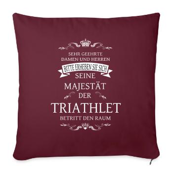 Sa Majesté le Triathlète entre dans la pièce - Housse de coussin décorative 45 x 45 cm - bordeaux - Devant