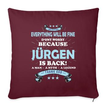 Everything will be fine Jürgen Is back - Sofakissenbezug 45 x 45 cm - Burgunderrot - Vorne