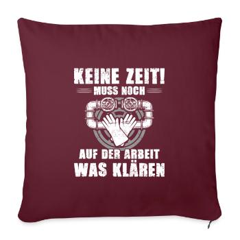 Abwassertechniker keine Zeit klären Kläranlage - Sofakissenbezug 45 x 45 cm - Burgunderrot - Vorne