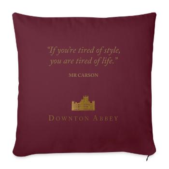 Downton Abbey If You're Tired Of Style Mr Carson - Sofa pillowcase 17,3'' x 17,3'' (45 x 45 cm) - burgundy - Front
