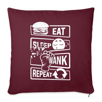 Eat Sleep Wank Repeat - Masturbation masturbieren - Sofakissenbezug 45 x 45 cm - Burgunderrot - Vorne