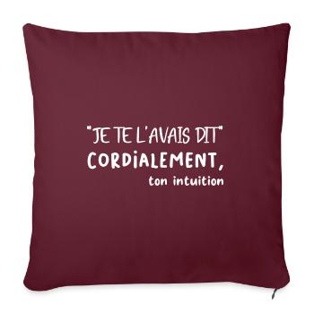 Je te l'avais dit cordialement ton intuition - Housse de coussin décorative 45 x 45 cm - bordeaux - Devant