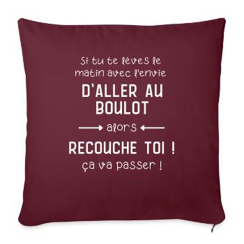 Phrase drôle humour fun aller au boulot ou dormir - Housse de coussin décorative 45 x 45 cm - bordeaux - Devant