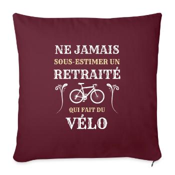 retraite velo humour cycliste cadeau personnalisé - Housse de coussin décorative 45 x 45 cm - bordeaux - Devant