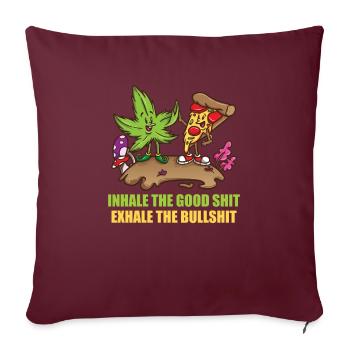 Inhale The Good Shit Exhale The Bullshit 420 Weed - Sofakissenbezug 45 x 45 cm - Burgunderrot - Vorne