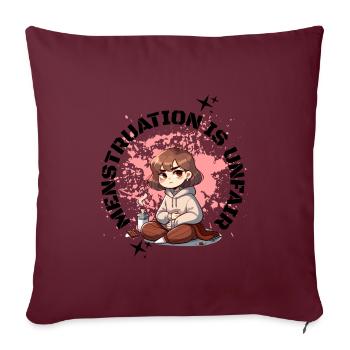 Periode Menstruation Is Unfair - Sofakissenbezug 45 x 45 cm - Burgunderrot - Vorne