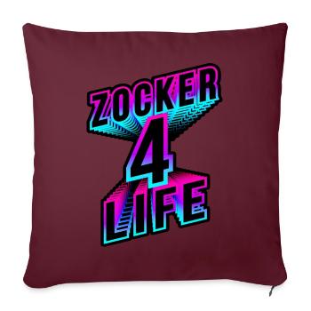 Zocker 4 Life - neon 3d gaming spruch - Sofakissenbezug 45 x 45 cm - Burgunderrot - Vorne