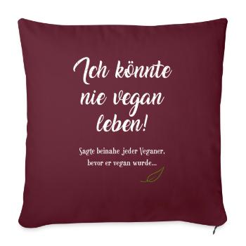 Veganerin & Veganer; coole Tierrechtler-Klamotten - Sofakissenbezug 45 x 45 cm - Burgunderrot - Vorne