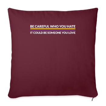 Attention, qui déteste - LGBTQ Intersexué - Housse de coussin décorative 45 x 45 cm - bordeaux - Devant