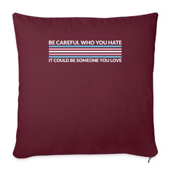 Attention, qui déteste - Transgenre - Housse de coussin décorative 45 x 45 cm - bordeaux - Devant