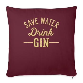 Économisez de l’eau boire du gin - Housse de coussin décorative 45 x 45 cm - bordeaux - Devant