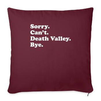 Désolé, je ne peux pas Bye - Death Valley - Housse de coussin décorative 45 x 45 cm - bordeaux - Devant