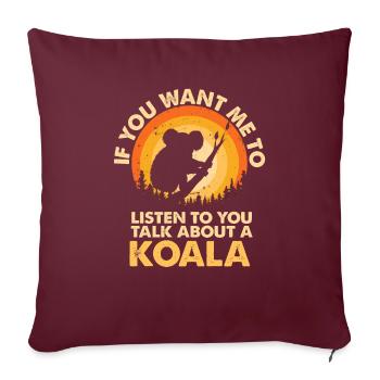 Entendre parler de koala animal - Housse de coussin décorative 45 x 45 cm - bordeaux - Devant