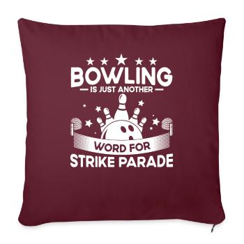 Bowling Ist Wort Für Streik - Bowling - Sofakissenbezug 45 x 45 cm - Burgunderrot - Vorne