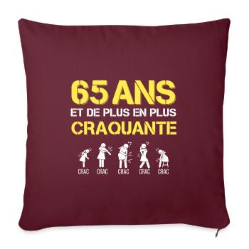 t-shirt humour 65 ans cadeau femme craquante - Housse de coussin décorative 45 x 45 cm - bordeaux - Devant
