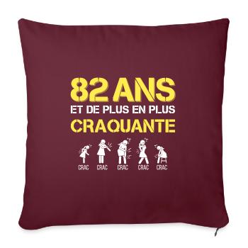 t-shirt humour 82 ans cadeau femme craquante - Housse de coussin décorative 45 x 45 cm - bordeaux - Devant