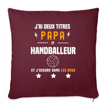j'ai deux titres papa et handballeur père handball - Housse de coussin décorative 45 x 45 cm - bordeaux - Devant