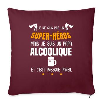 papa alcoolique super héros papa zen - Housse de coussin décorative 45 x 45 cm - bordeaux - Devant