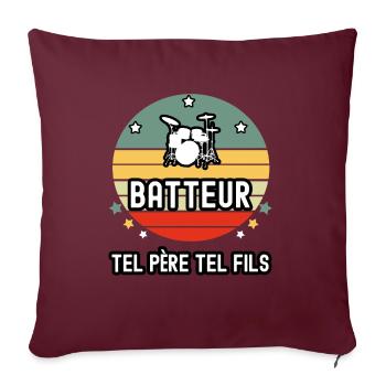tel père tel fils papa batteur batterie cadeau - Housse de coussin décorative 45 x 45 cm - bordeaux - Devant