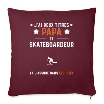 j'ai deux titres papa et skateboardeur skateboard - Housse de coussin décorative 45 x 45 cm - bordeaux - Devant