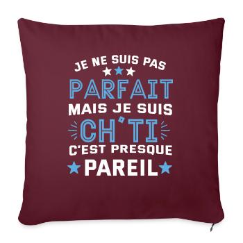 Je ne suis pas parfait mais je suis chti cadeau - Housse de coussin décorative 45 x 45 cm - bordeaux - Devant