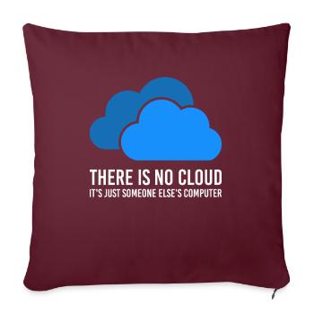 Il n'y a pas de cloud - c'est juste quelqu'un qui vous possède - Housse de coussin décorative 45 x 45 cm - bordeaux - Devant