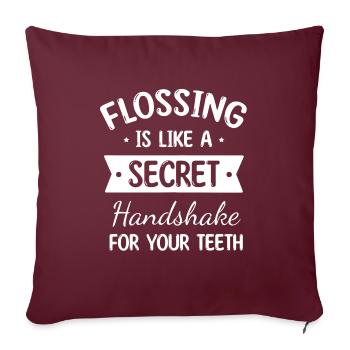L’utilisation du fil dentaire est comme une poignée de main secrète pour vos dents - Housse de coussin décorative 45 x 45 cm - bordeaux - Devant