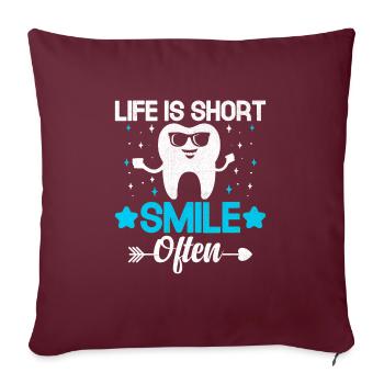 La vie est courte sourire souvent dentiste dentiste dentisterie dentaire - Housse de coussin décorative 45 x 45 cm - bordeaux - Devant