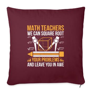 Mathelehrer Schullehrer Lustige Mathelehrer S - Sofakissenbezug 45 x 45 cm - Burgunderrot - Vorne