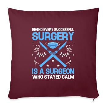 Derrière chaque chirurgie réussie se cache un chirurgien qui - Housse de coussin décorative 45 x 45 cm - bordeaux - Devant
