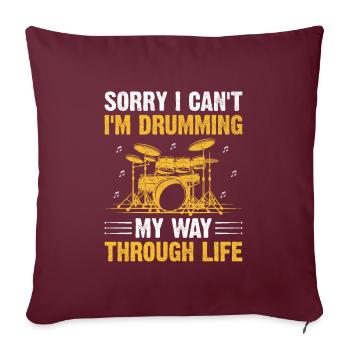 Désolé, je ne peux pas, je tambourine dans la vie Dru - Housse de coussin décorative 45 x 45 cm - bordeaux - Devant
