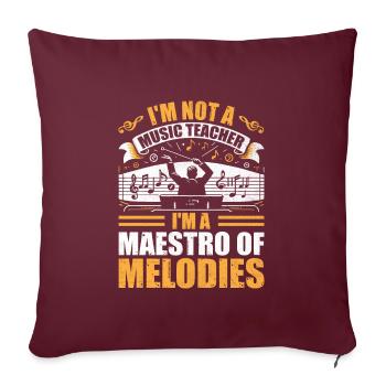 Ich bin kein Musiklehrer, ich bin ein Meister der Melodien - Sofakissenbezug 45 x 45 cm - Burgunderrot - Vorne