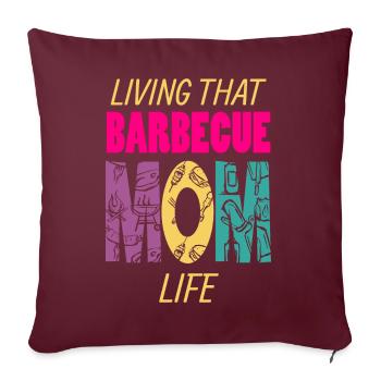Living That Barbecue Mom Life Grillen BBQ Fan - Sofakissenbezug 45 x 45 cm - Burgunderrot - Vorne