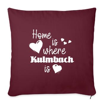 Zuhause in Kulmbach - Home is where Kulmbach is - Sofakissenbezug 45 x 45 cm - Burgunderrot - Vorne