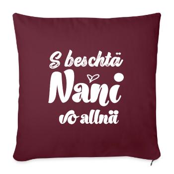 S beschtä Nani vo allnä Bestes Nani Oma Schweiz - Sofakissenbezug 45 x 45 cm - Burgunderrot - Vorne
