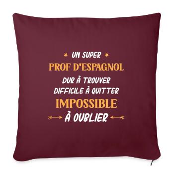 Super prof d'espagnol - Housse de coussin décorative 45 x 45 cm - bordeaux - Devant