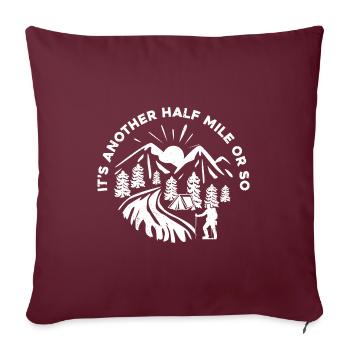 It's Another Half Mile Or So Trekking Mountaineeri - Sofakissenbezug 45 x 45 cm - Burgunderrot - Vorne