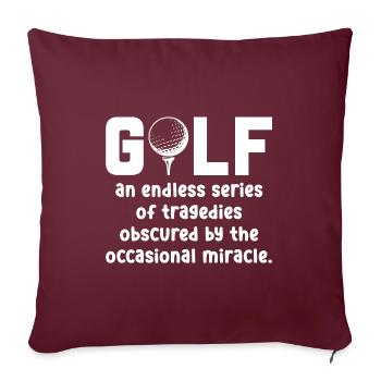 Golf An Endless Series Of Tragedies Golfing Golf P - Sofakissenbezug 45 x 45 cm - Burgunderrot - Vorne