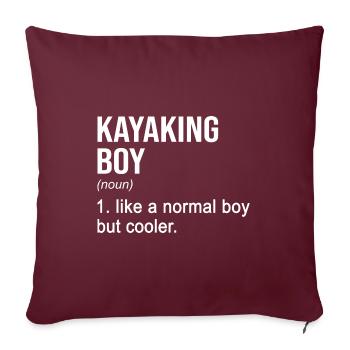 Kayaking Boy Like A Regular Boy But Cooler Kayak C - Sofakissenbezug 45 x 45 cm - Burgunderrot - Vorne